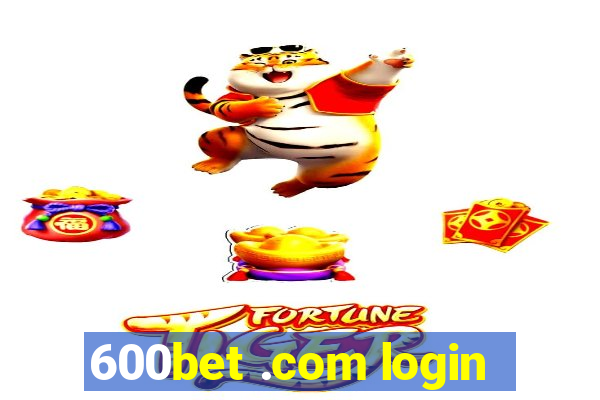 600bet .com login